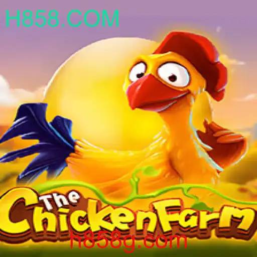 Descubra a Fascinante Dinâmica de ChickenFarm e o Mundo de H858.COM